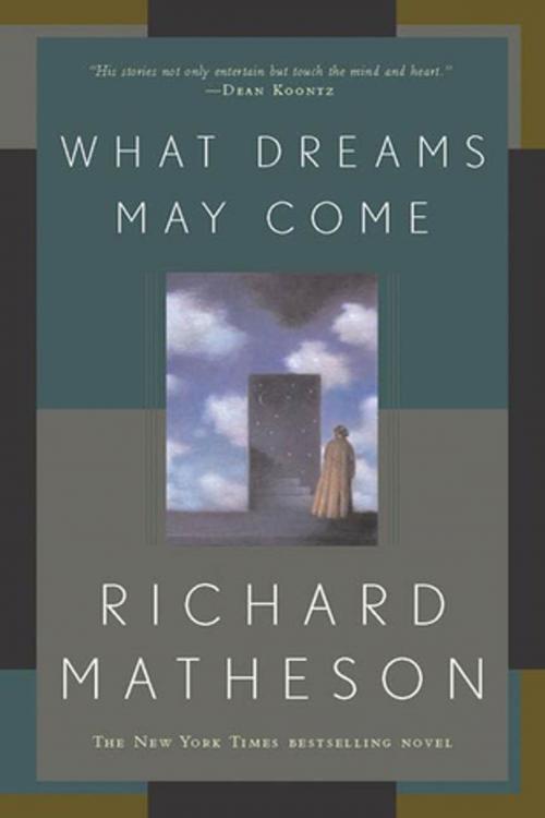 Cover of the book What Dreams May Come by Richard Matheson, Tom Doherty Associates