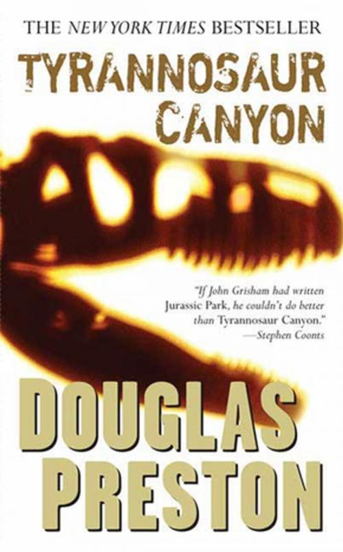 Cover of the book Tyrannosaur Canyon by Douglas Preston, Tom Doherty Associates
