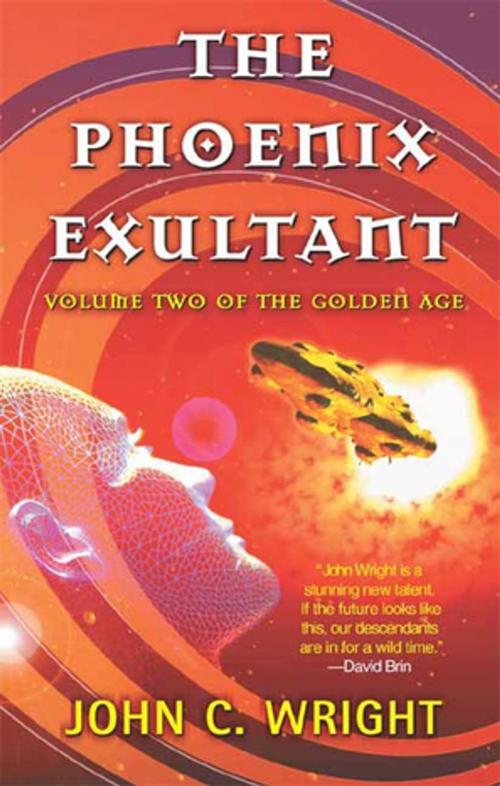 Cover of the book The Phoenix Exultant by John C. Wright, Tom Doherty Associates