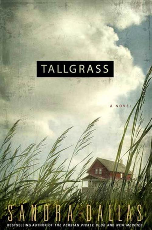 Cover of the book Tallgrass by Sandra Dallas, St. Martin's Press