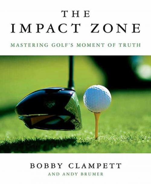 Cover of the book The Impact Zone by Bobby Clampett, Andy Brumer, St. Martin's Press