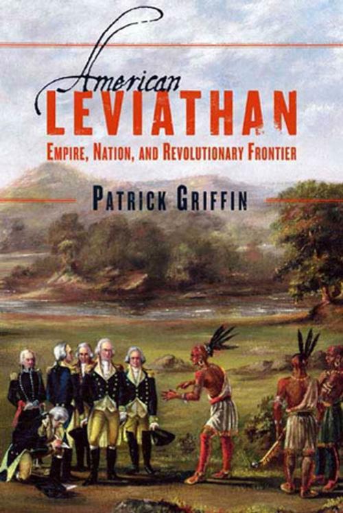 Cover of the book American Leviathan by Patrick Griffin, Farrar, Straus and Giroux
