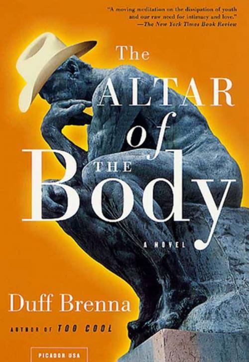 Cover of the book The Altar of the Body by Duff Brenna, Picador
