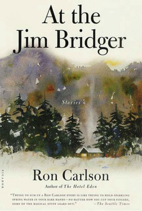 Cover of the book At the Jim Bridger by Ron Carlson, Picador