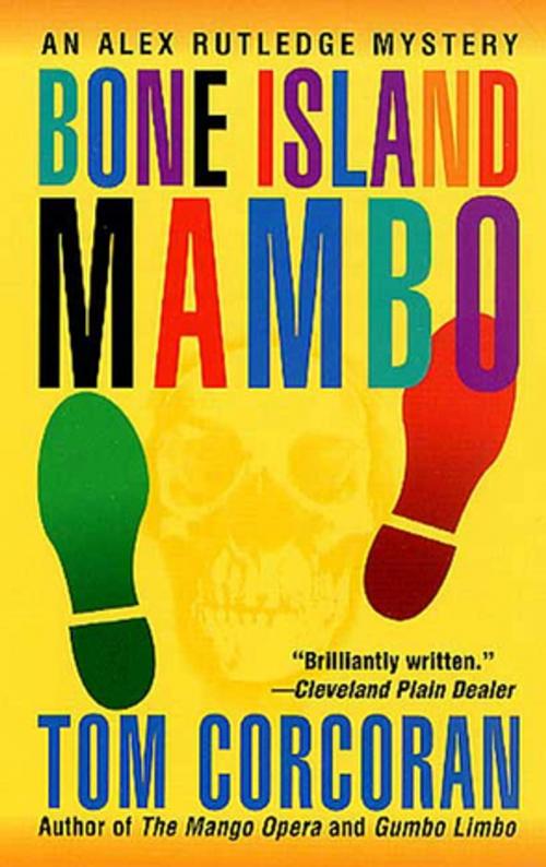 Cover of the book Bone Island Mambo by Tom Corcoran, St. Martin's Press