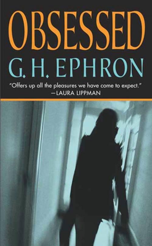 Cover of the book Obsessed by G. H. Ephron, St. Martin's Press