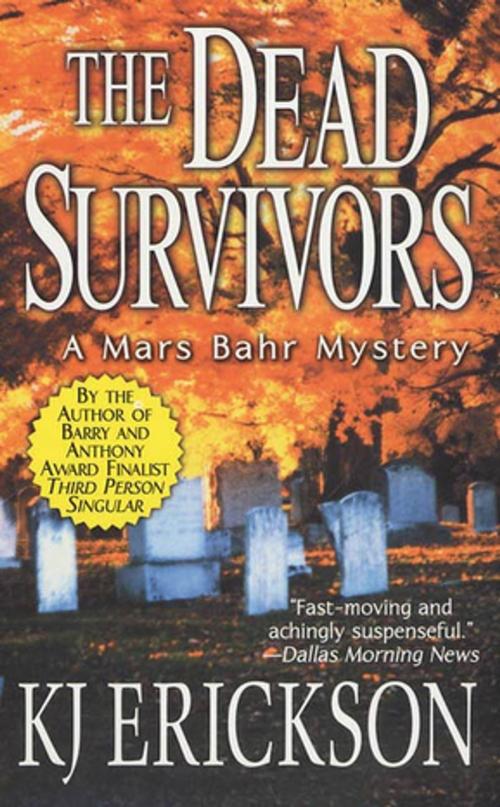 Cover of the book The Dead Survivors by K. J. Erickson, St. Martin's Press