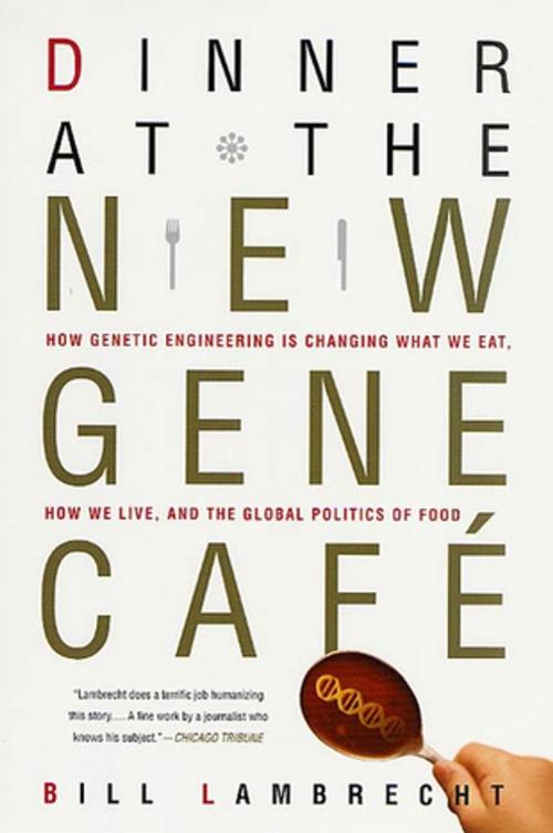 Cover of the book Dinner at the New Gene Café by Bill Lambrecht, St. Martin's Press