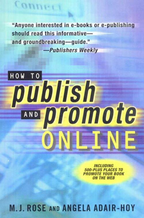 Cover of the book How to Publish and Promote Online by M. J. Rose, Angela Adair-Hoy, St. Martin's Press