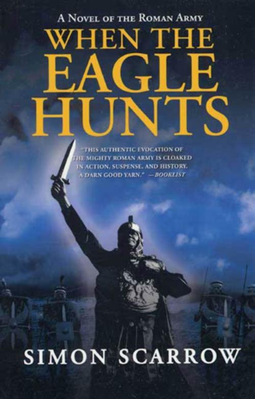 Cover of the book When the Eagle Hunts by Simon Scarrow, St. Martin's Press