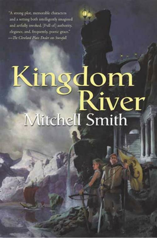 Cover of the book Kingdom River by Mitchell Smith, Tom Doherty Associates