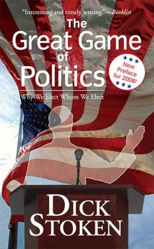 Cover of the book The Great Game of Politics by Dick Stoken, Tom Doherty Associates