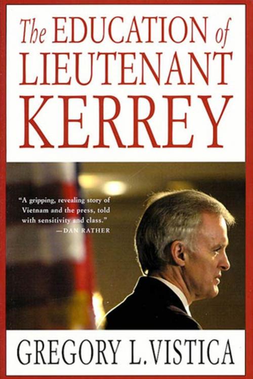 Cover of the book The Education of Lieutenant Kerrey by Gregory L. Vistica, St. Martin's Press