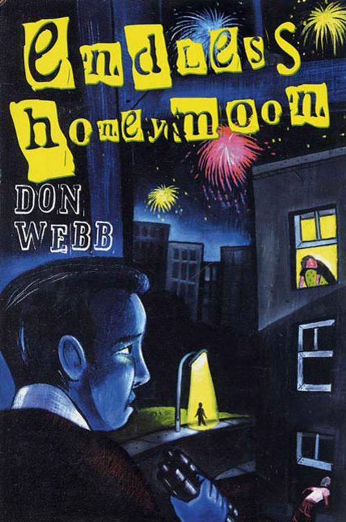 Cover of the book Endless Honeymoon by Don Webb, St. Martin's Press