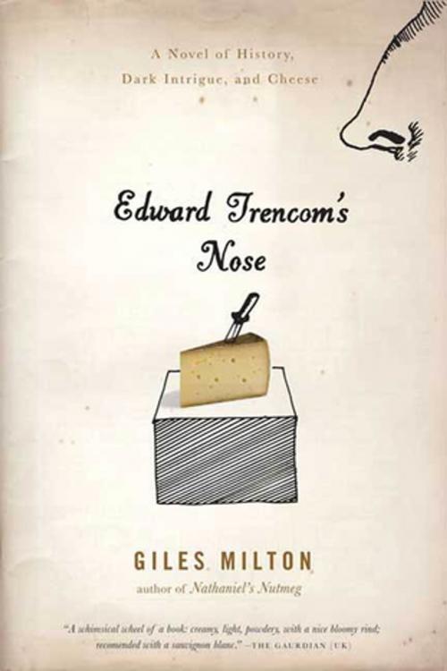 Cover of the book Edward Trencom's Nose by Giles Milton, St. Martin's Press