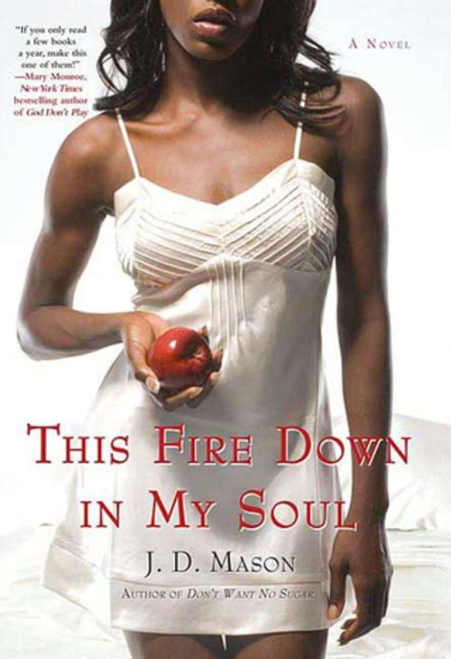 Cover of the book This Fire Down in My Soul by J. D. Mason, St. Martin's Press