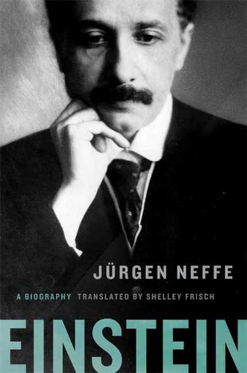 Cover of the book Einstein by Jürgen Neffe, Farrar, Straus and Giroux