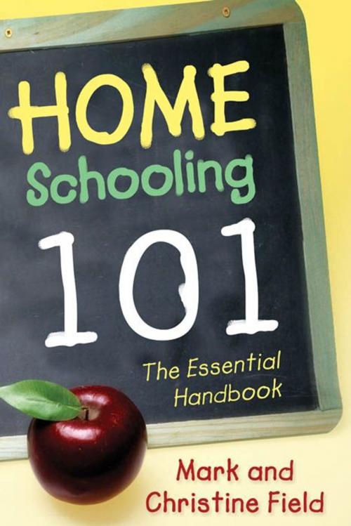 Cover of the book Homeschooling 101 by Christine Field, Mark Field, B&H Publishing Group