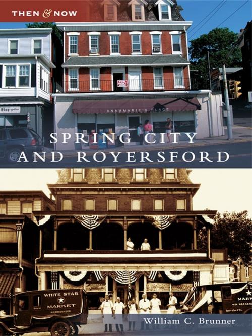 Cover of the book Spring City and Royersford by William C. Brunner, Arcadia Publishing Inc.