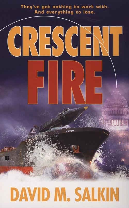Cover of the book Crescent Fire by David M. Salkin, Penguin Publishing Group