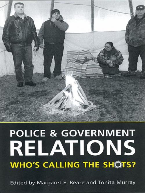 Cover of the book Police and Government Relations by , University of Toronto Press, Scholarly Publishing Division