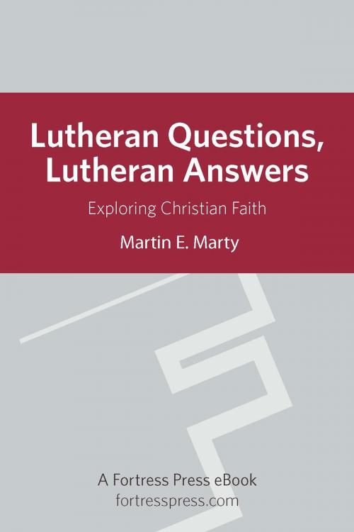 Cover of the book Lutheran Questions Lutheran Answers by Martin E. Marty, Augsburg Books