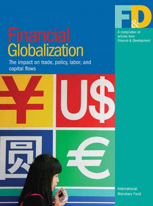 Cover of the book Financial Globalization: The Impact on Trade, Policy, Labor, and Capital Flows by International Monetary Fund, INTERNATIONAL MONETARY FUND