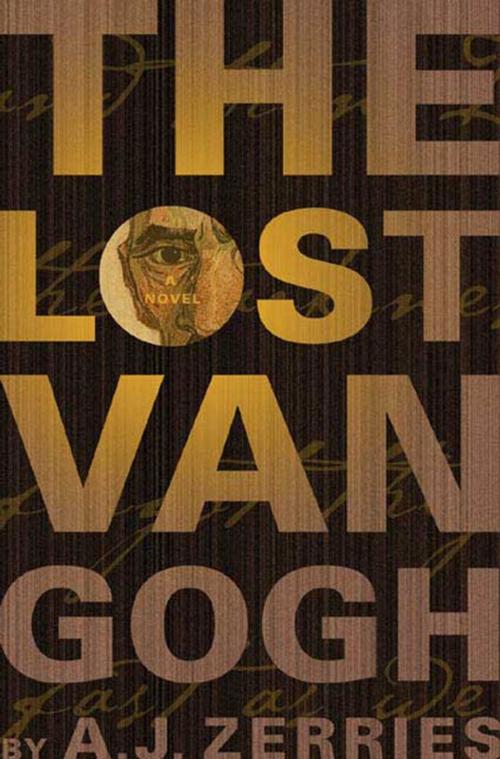 Cover of the book The Lost Van Gogh by A. J. Zerries, Tom Doherty Associates