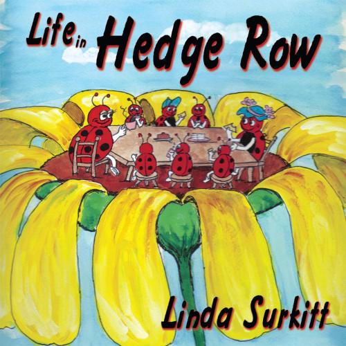 Cover of the book Life in Hedge Row by Linda Surkitt, AuthorHouse UK