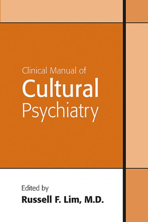 Cover of the book Clinical Manual of Cultural Psychiatry by , American Psychiatric Publishing