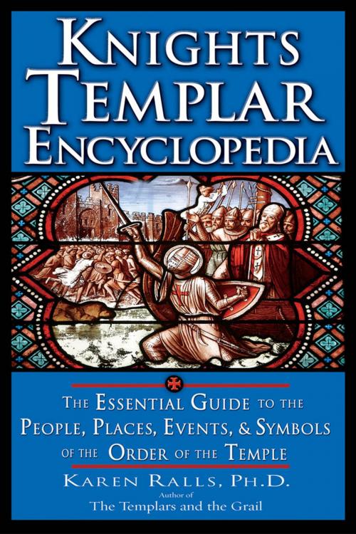 Cover of the book Knights Templar Encyclopedia by Karen Ralls Ph.D., PhD, Red Wheel Weiser