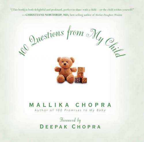 Cover of the book 100 Questions from My Child by Mallika Chopra, Potter/Ten Speed/Harmony/Rodale