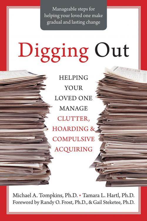 Cover of the book Digging Out by Michael A. Tompkins, PhD, ABPP, Tamara L. Hartl, PhD, New Harbinger Publications