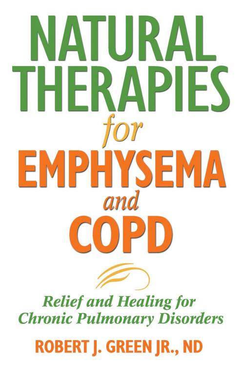 Cover of the book Natural Therapies for Emphysema and COPD by Robert J. Green, Jr., ND, RRT, Inner Traditions/Bear & Company