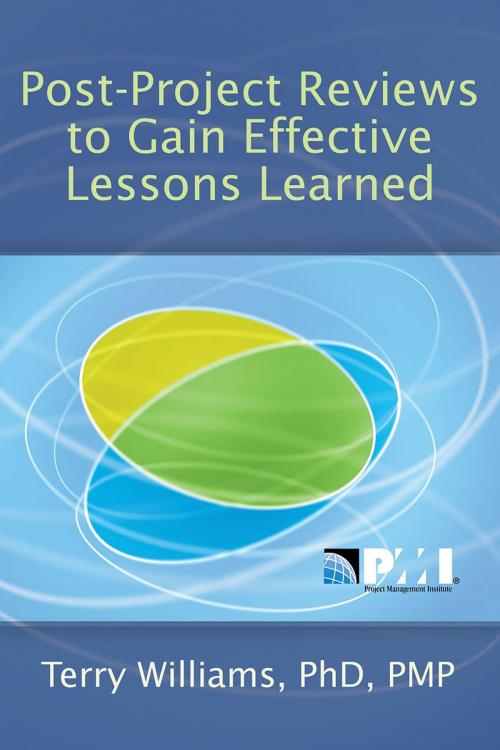 Cover of the book Post-Project Reviews to Gain Effective Lessons Learned by Terry Williams, Project Management Institute