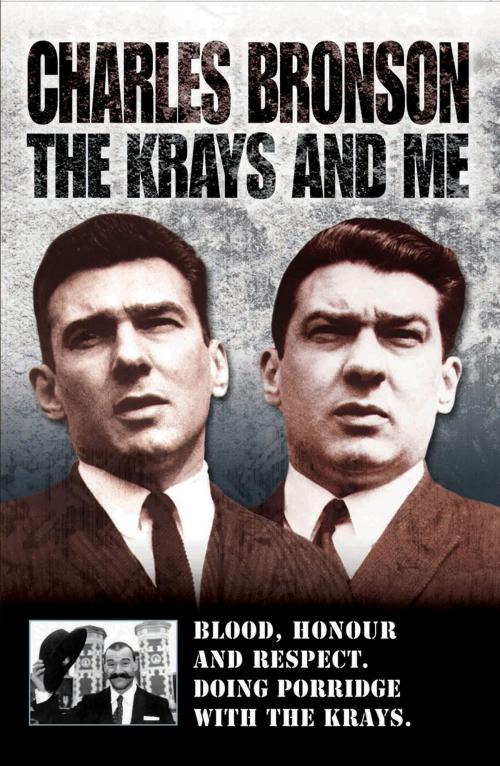 Cover of the book The Krays and Me by Charlie Bronson, Stephen Richards, John Blake