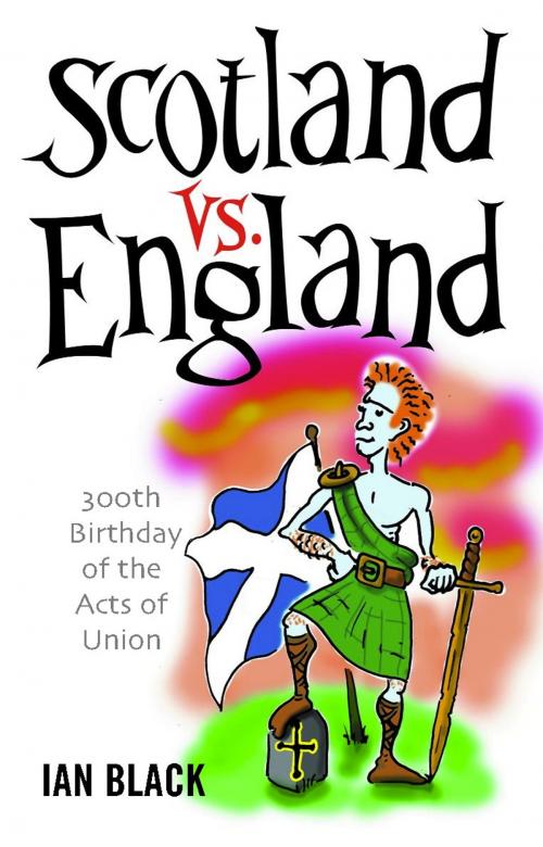 Cover of the book Scotland vs England & England vs Scotland by Ian Black, Black & White Publishing
