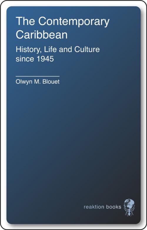 Cover of the book The Contemporary Caribbean by Olwyn M. Blouet, Reaktion Books