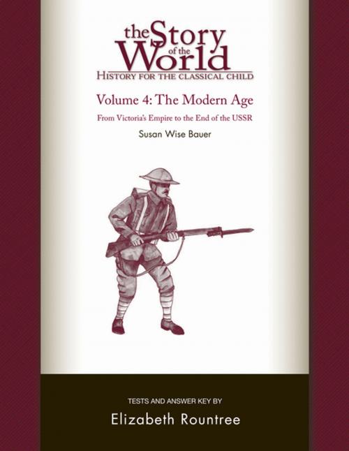 Cover of the book The Story of the World: History for the Classical Child: The Modern Age: Tests and Answer Key (Vol. 4) (Story of the World) by Susan Wise Bauer, Elizabeth Rountree, The Well-Trained Mind Press