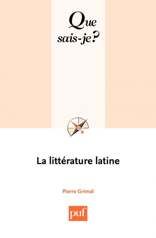Cover of the book La littérature latine by Pierre Grimal, Presses Universitaires de France