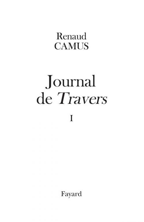 Cover of the book Journal de Travers by Renaud Camus, Fayard
