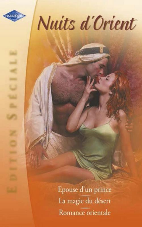 Cover of the book Nuits d'Orient (Harlequin Edition Spéciale) by Lynne Graham, Helen Bianchin, Sophie Weston, Harlequin