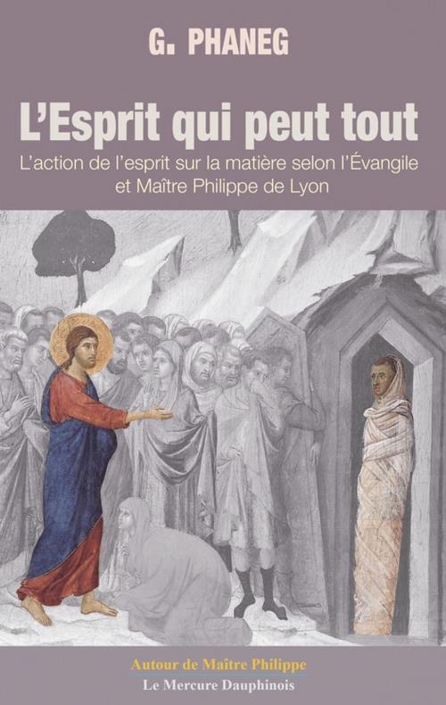 Cover of the book L'Esprit qui peut tout by Georges Descormiers, Phaneg ., Le Mercure Dauphinois