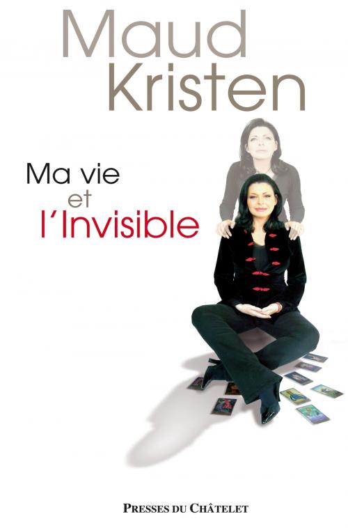 Cover of the book Ma vie et l'invisible by Maud Kristen, Presses du Châtelet
