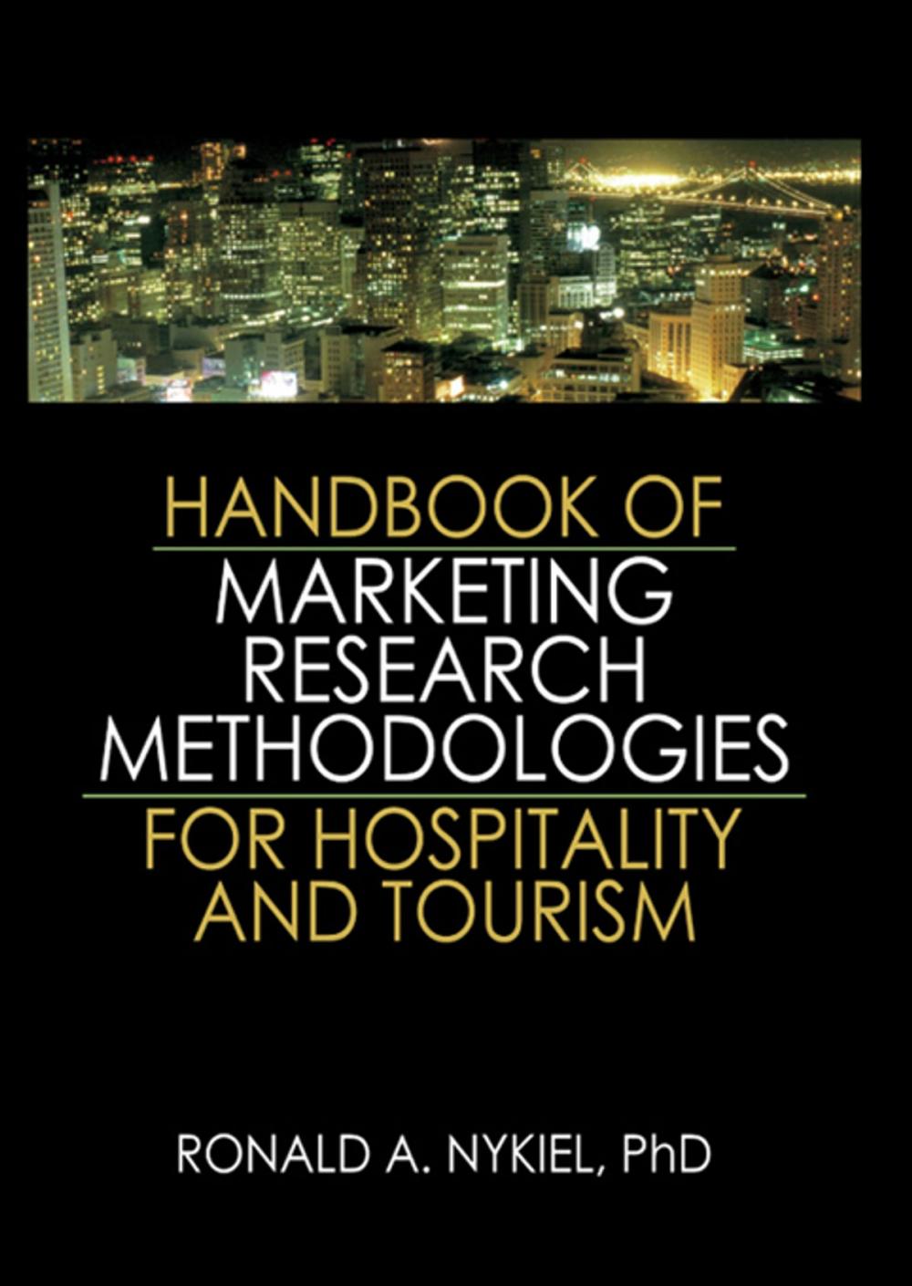 Big bigCover of Handbook of Marketing Research Methodologies for Hospitality and Tourism