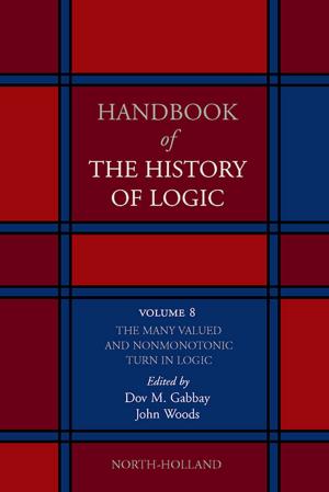 Cover of the book The Many Valued and Nonmonotonic Turn in Logic by Simon Robinson, Gary Marsden, Matt Jones
