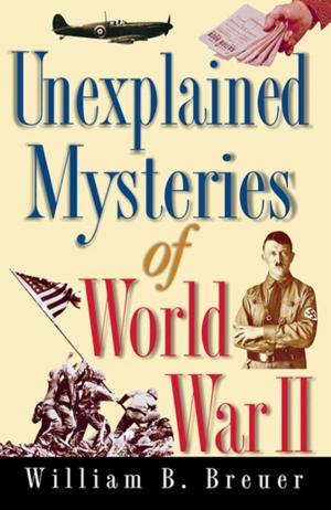 Book cover of Unexplained Mysteries of World War II