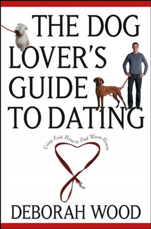 Cover of the book The Dog Lover's Guide to Dating by Robert L. Fried