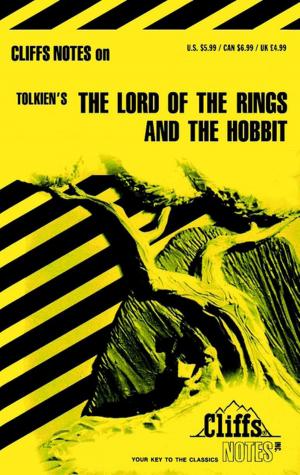 Cover of the book CliffsNotes on Tolkien's The Lord of the Rings &amp; The Hobbit by Peter Ho Davies
