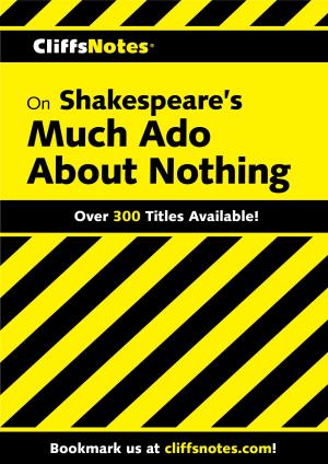 Cover of the book CliffsNotes on Shakespeare's Much Ado About Nothing by Andrzej Stasiuk